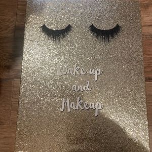 Wake Up And Makeup Sign